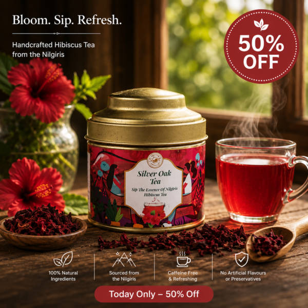 Nilgiri Hibiscus Tea | Tea Dust | Silver Oak Tea Factory Ooty (50g)